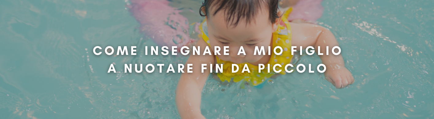 insegnare a mio figlio a nuotare